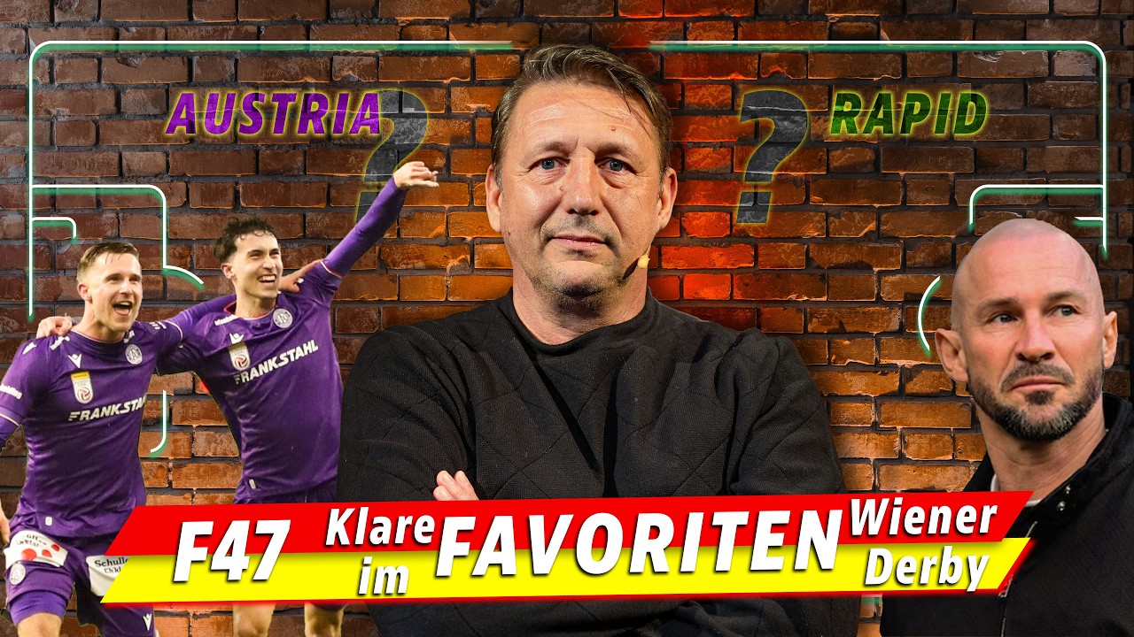 F47 | Klare FAVORITENrolle im Wiener Derby!? - mit Zoran Barišić