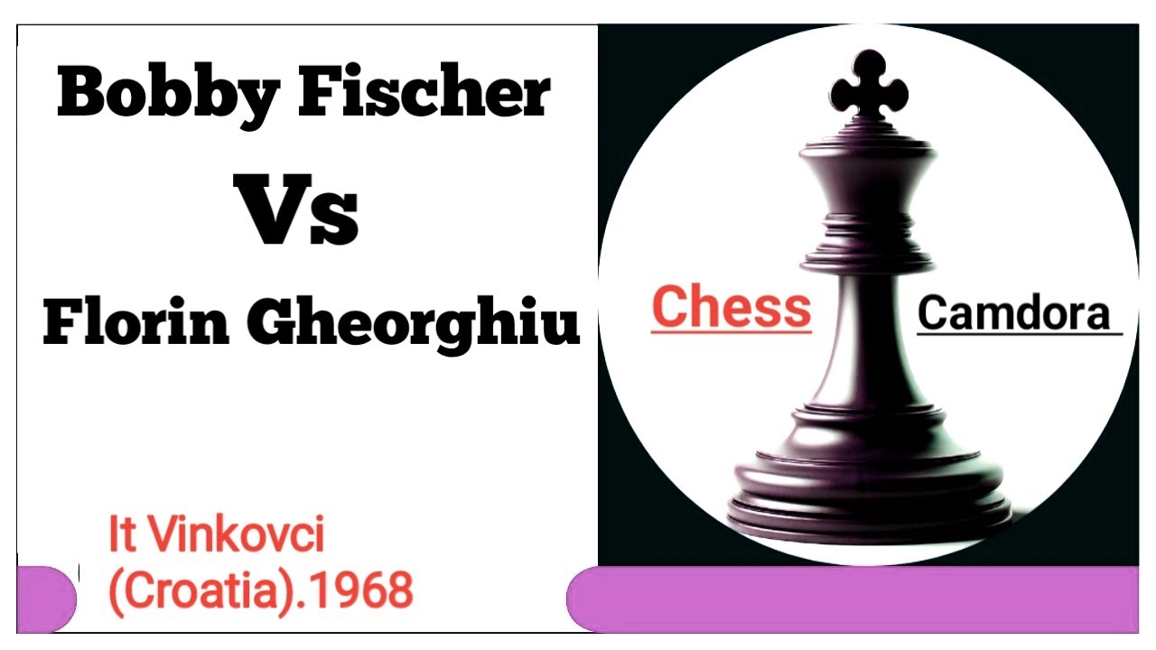 Bobby Fischer vs Florin Gheorghiu. It Vinkovci (Croatia). 1968
