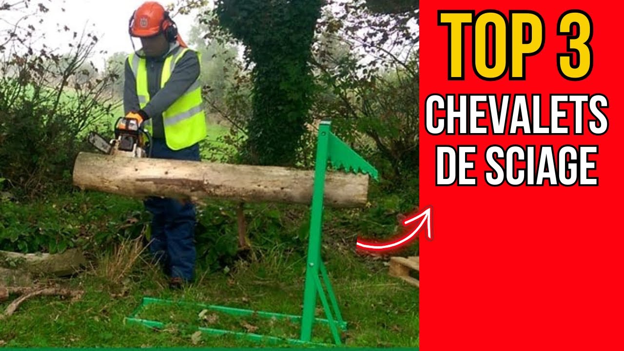 Comment choisir votre Chevalet de Sciage pour tronconneuse