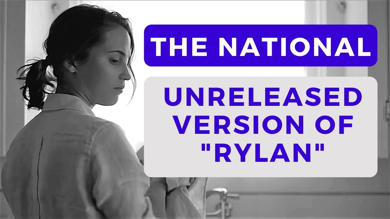 The National - UNRELEASED VERSION OF 