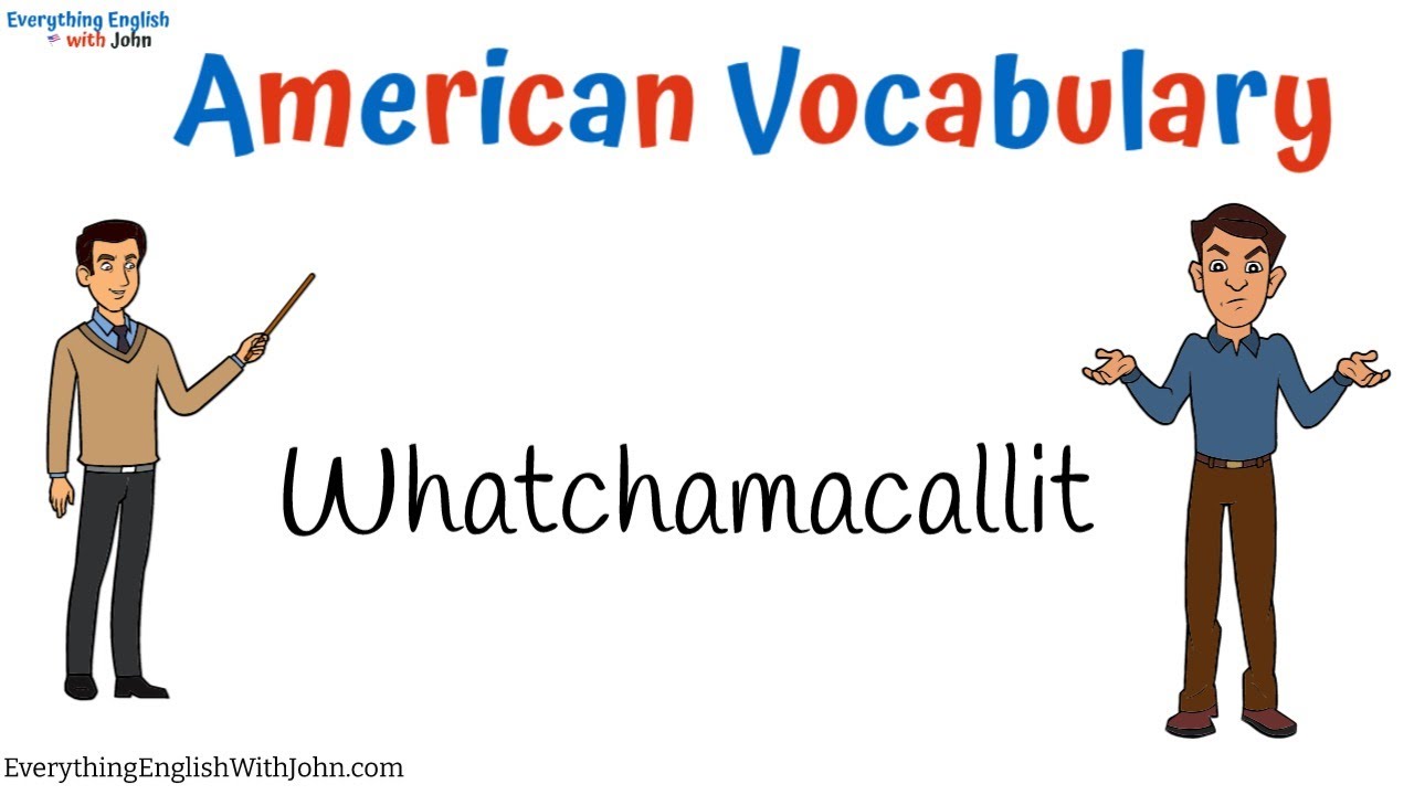Vocabulary | Whatchamacallit: Learn American English with Short Stories