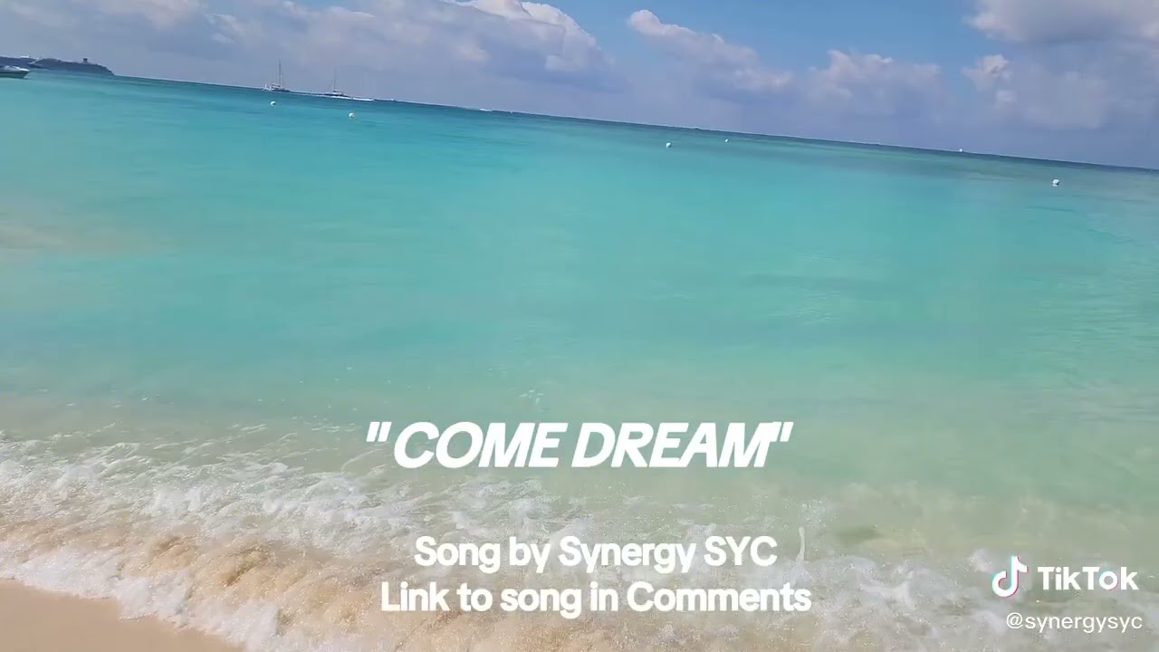 COME DREAM | Song by Synergy SYC - Dreaming of Sunny Weather  