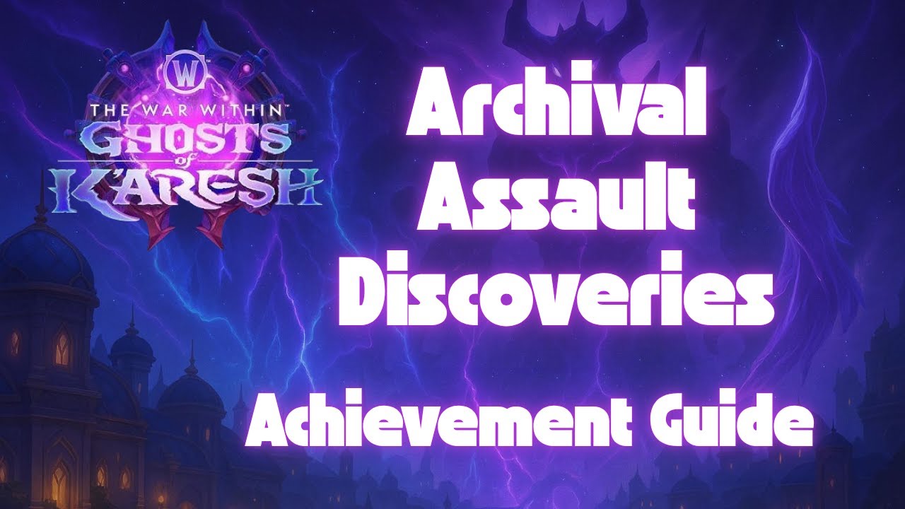 Archival Assault Discoveries | Achievement Guide WoW