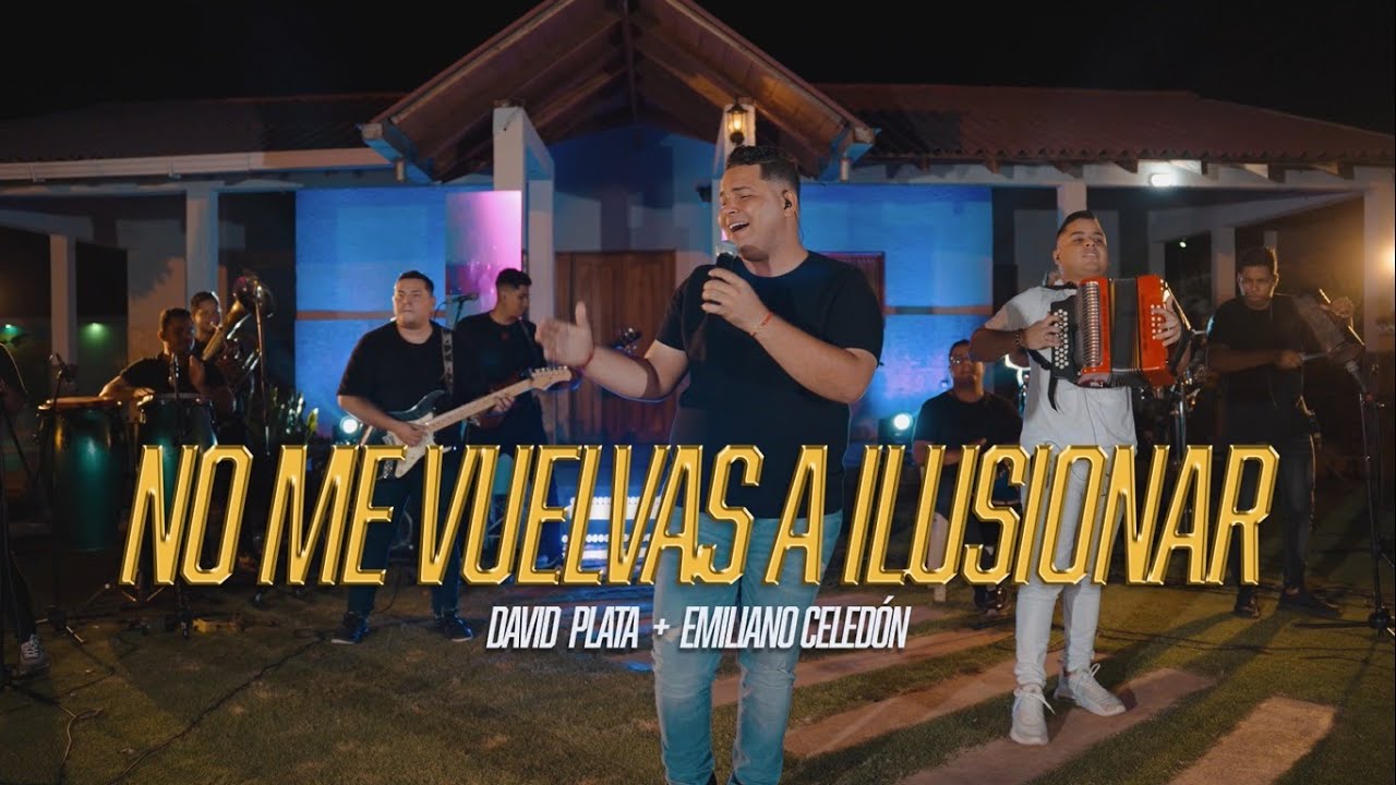No Me Vuelvas A Ilusionar ( Live ) - David Plata + Emiliano Celedón