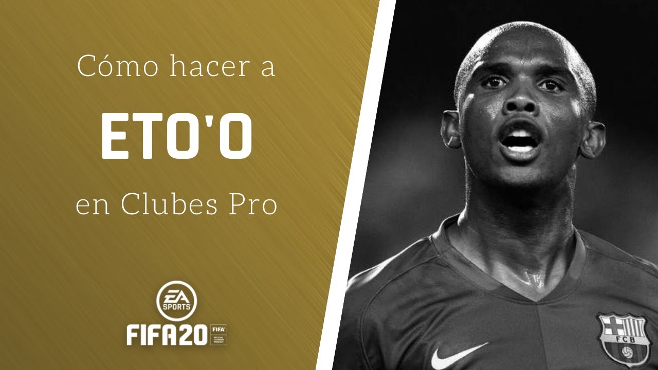 ⚽ FIFA 20 | Cómo hacer a ETO'O en CLUBES PRO ✔️