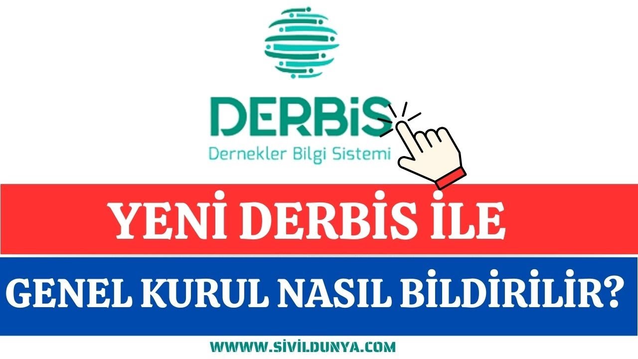 Yeni DERBİS ile Genel Kurul Nasıl Bildirilir?