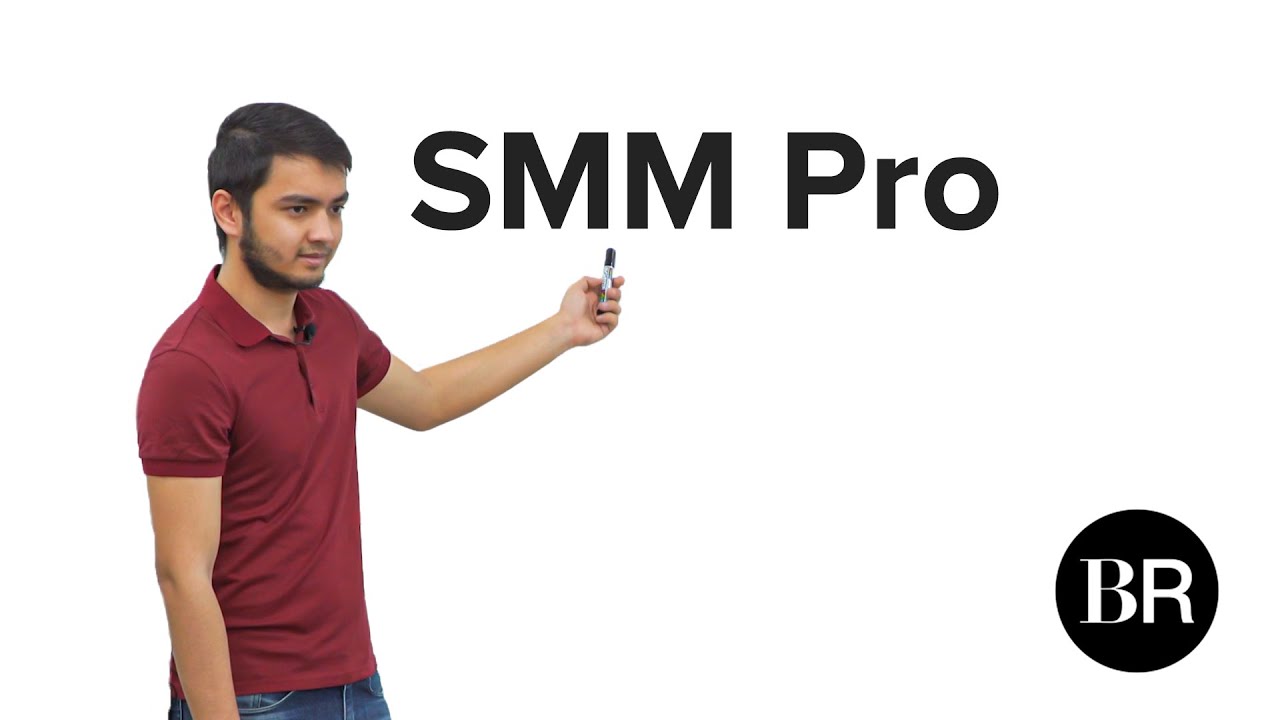 SMM PRO. Kamoliddin Mamasodiqov. BR BILIM