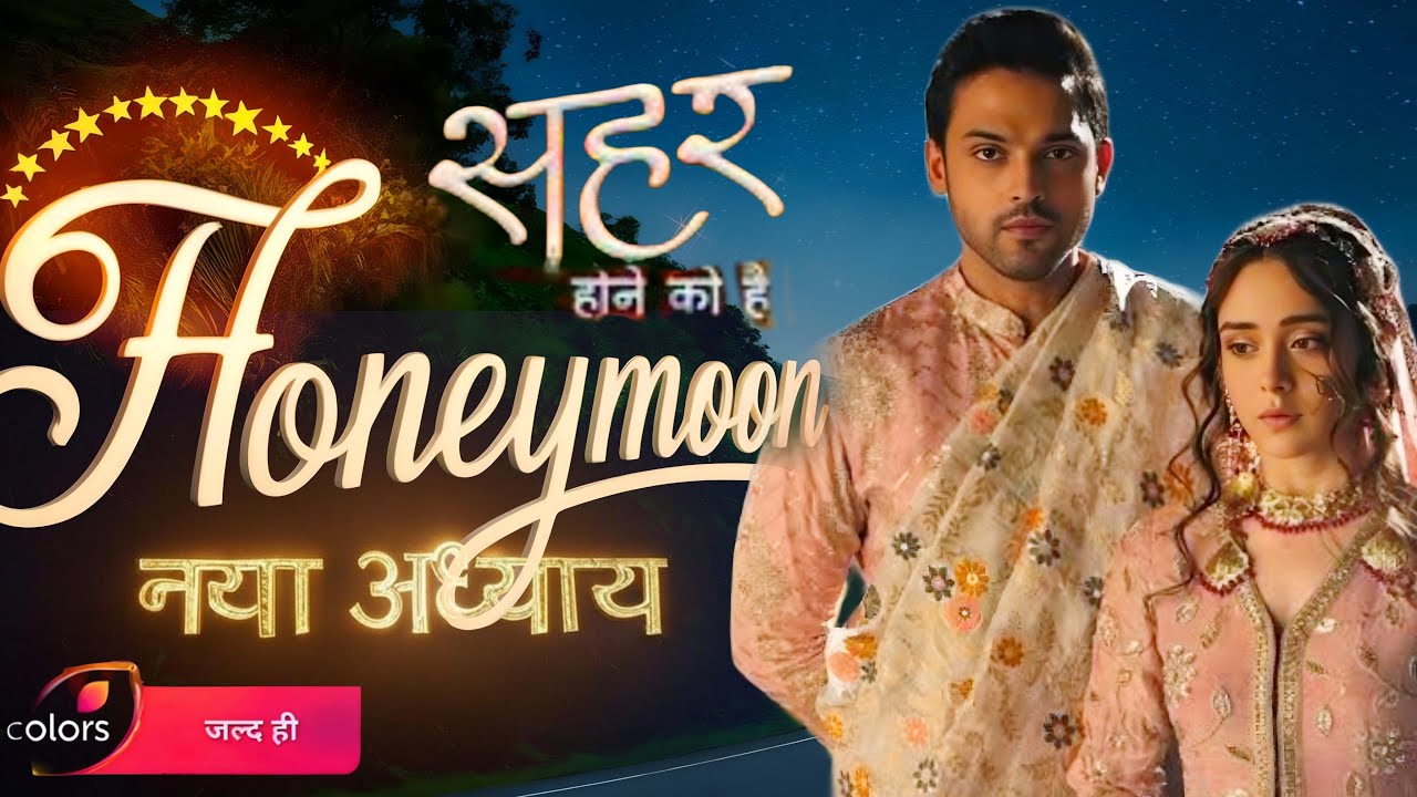Seher Hone Ko Hai : Honeymoon Track Begins | Mahid & Seher in Mahabaleshwar | Colors TV