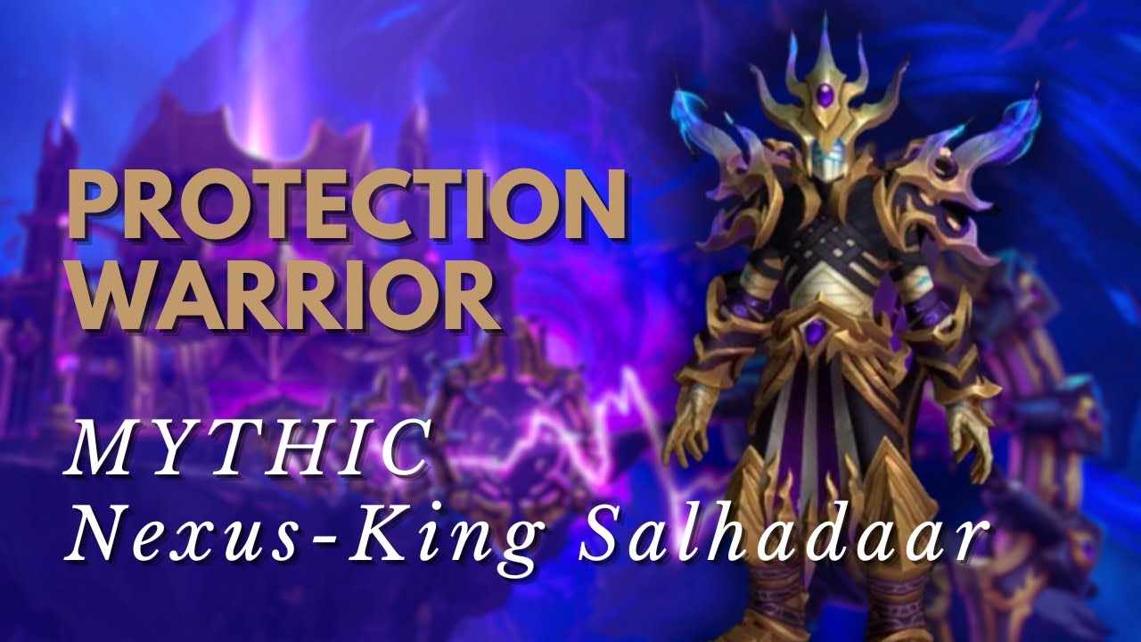 Nexus King Salhadaar | Mythic | Protection Warrior | The War Within Season 3