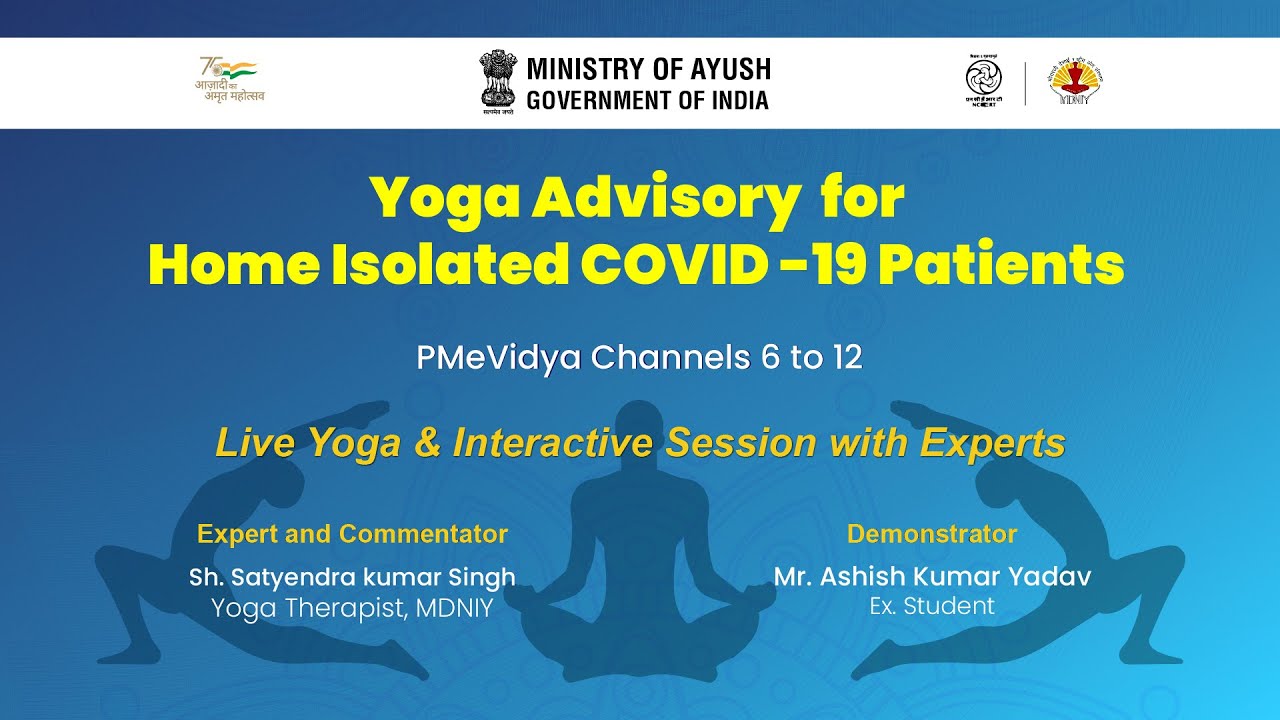 Live Interaction on PMeVIDYA : Yoga Advisory for Home Isolated Covid-19 Patients