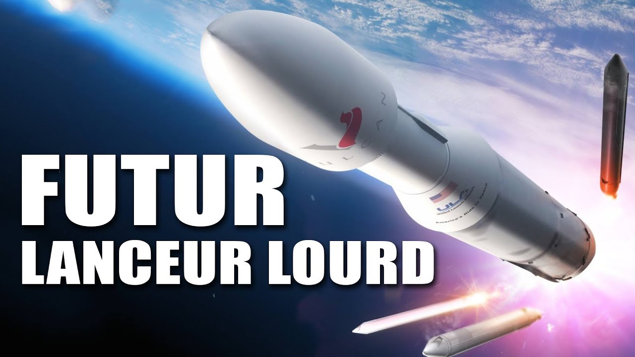 VULCAN : L'autre futur LANCEUR LOURD Am&eacute;ricain - LDDE