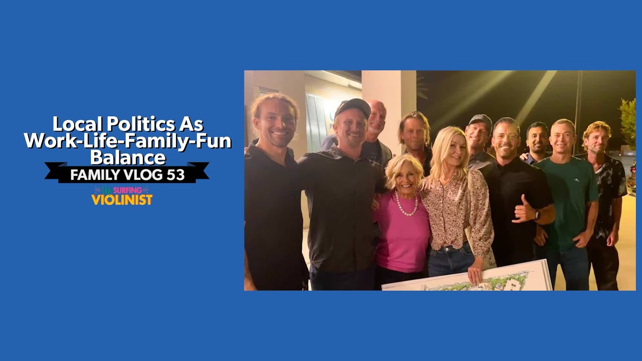 Local Politics As Work-Life-Family-Fun Balance | TSV Family Vlog 53