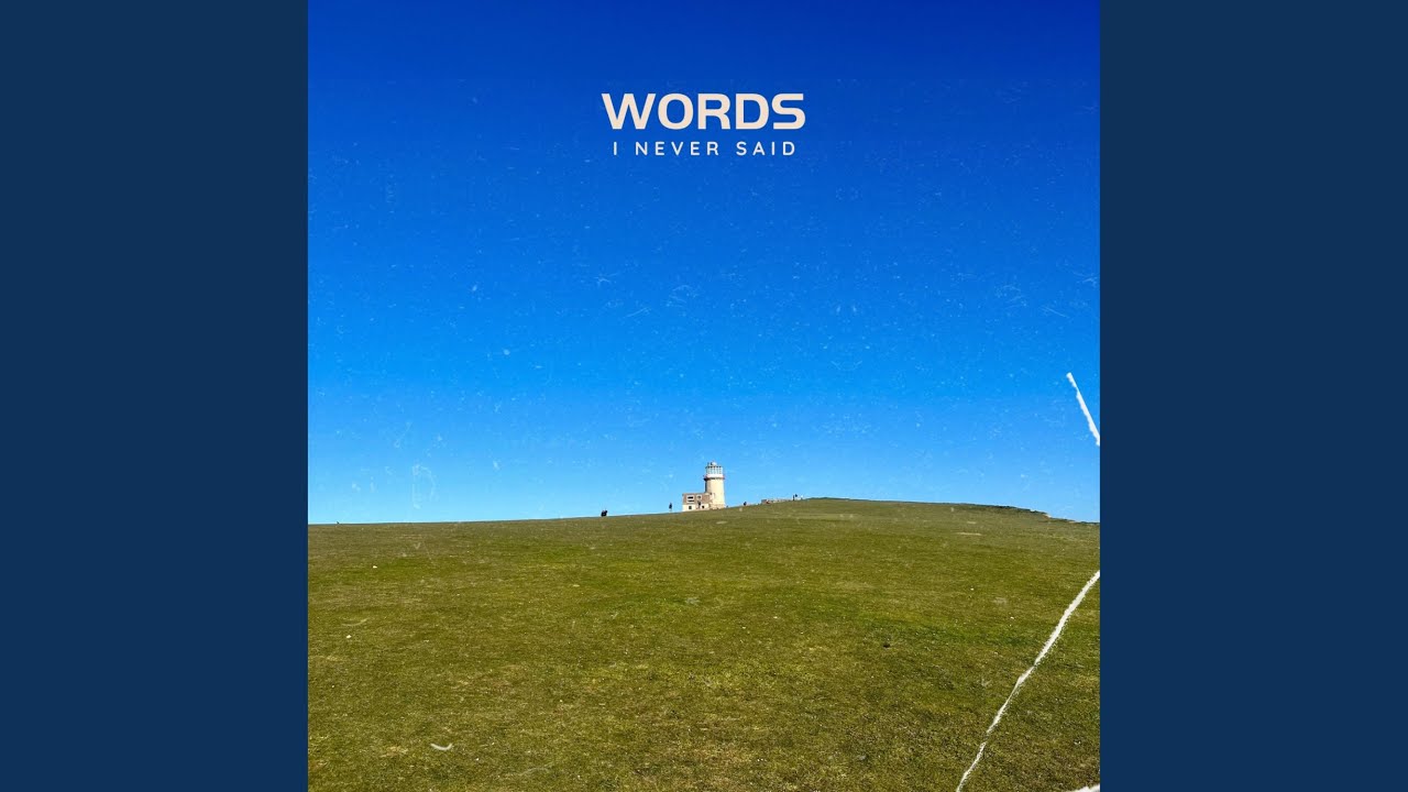 Words I Never Said