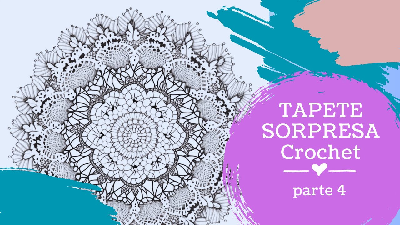 TAPETE a CROCHET sorpresa PARTE 4 (DIESTRO)