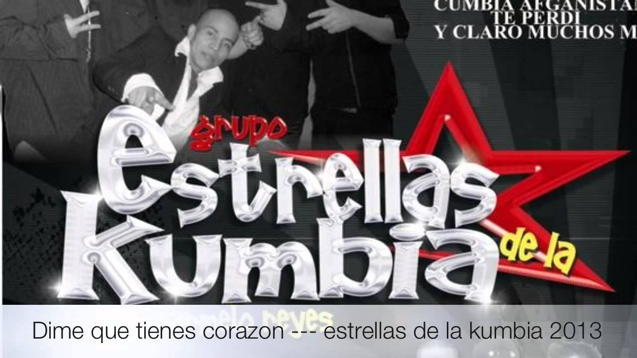 Dime Que Tienes Corazon --- Estrellas De La Kumbia 2013