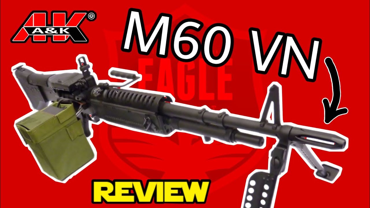 A&K M60 VN HMG AIRSOFT REVIEW