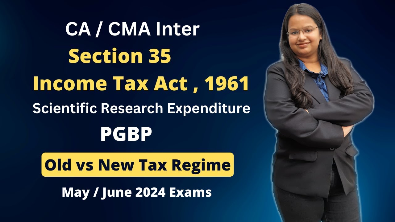 PGBP | Sec.35 of Income Tax Act | Old vs New Tax Regime | Scientific Research Expenditure | CA | CMA