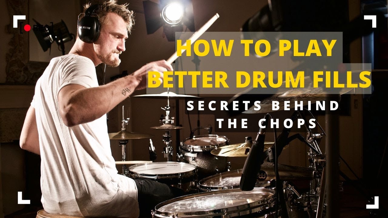 How to play Better Drumfills: What's behind the chops?