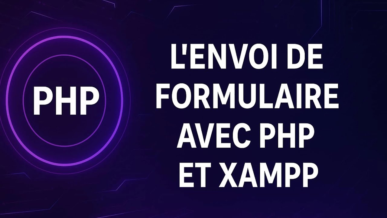 L'envoi de formulaire avec PHP et XAMPP