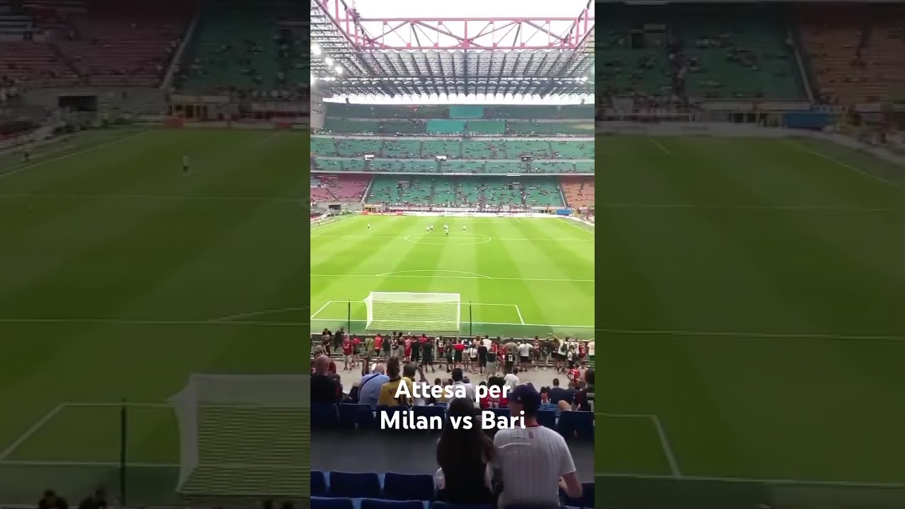 ATTESA PER MILAN vs Bari 