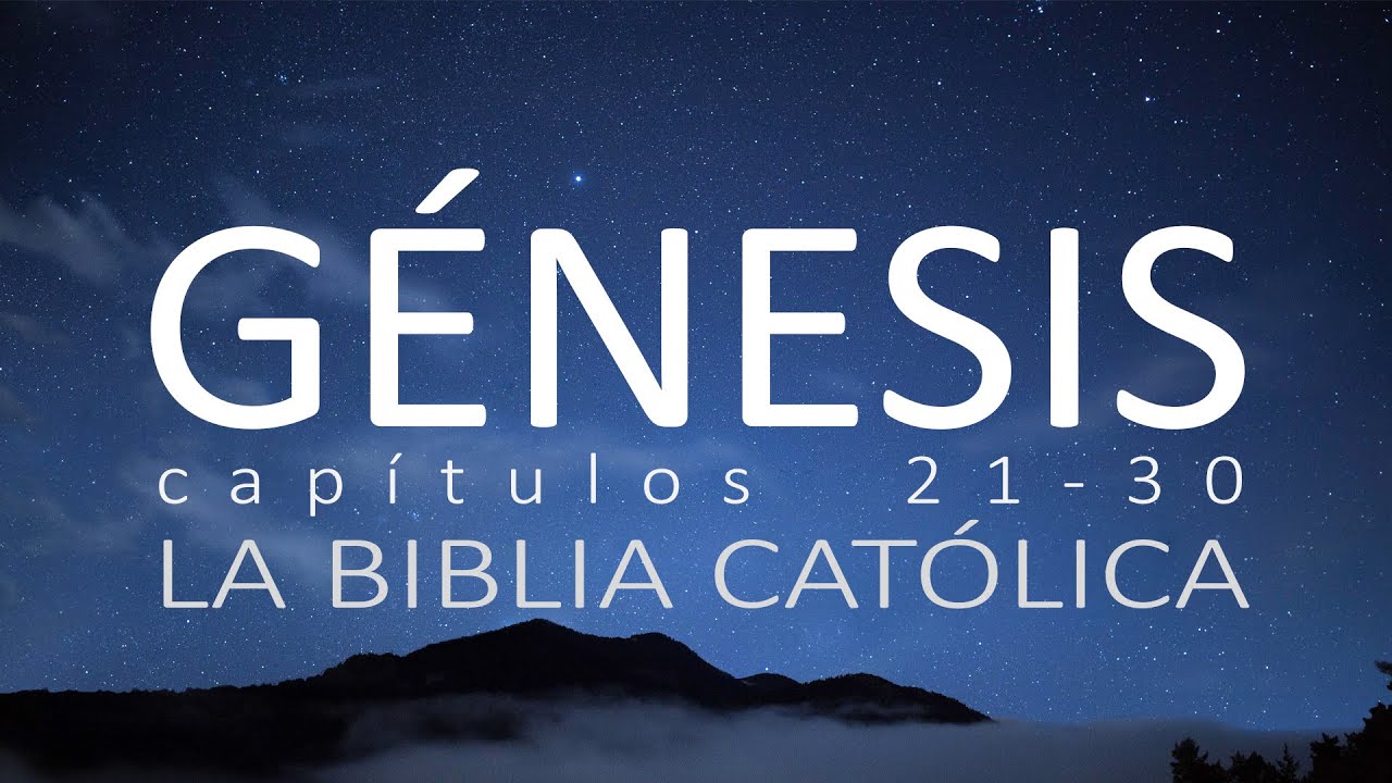 Génesis, capítulos 21 al 30 - La Biblia en audio