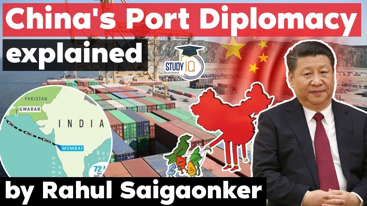 China Overseas Port Diplomacy and its military aspiration - Geopolitics Current Affairs for UPSC