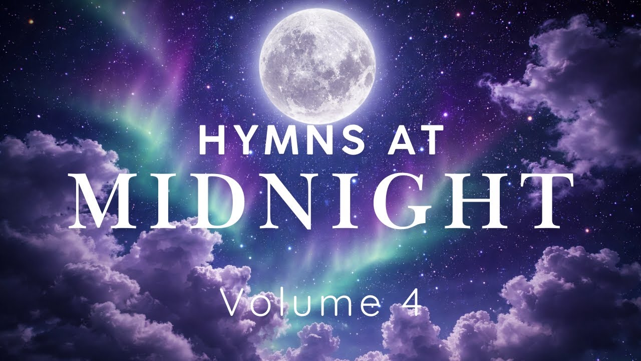 Hymns at Midnight Vol.4 | When You Need to Remember