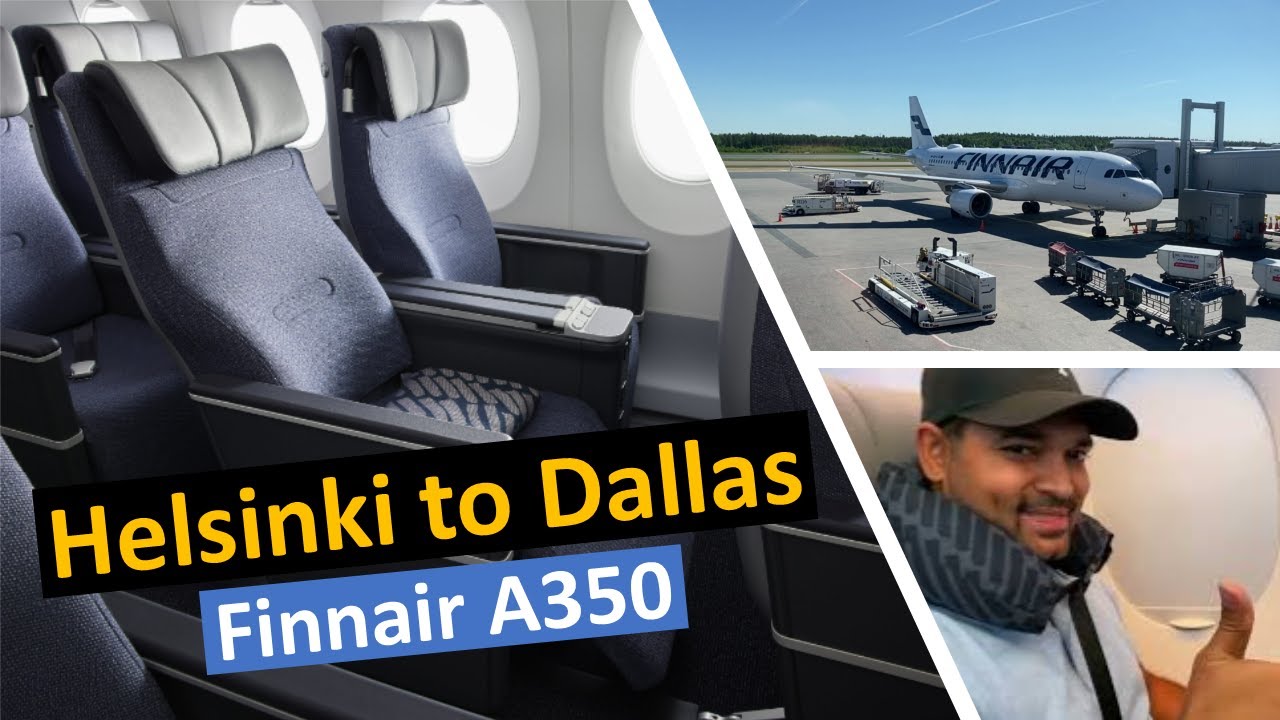 Finnair Airbus A350-900 Helsinki to Dallas | 11 Hours Non-stop Flight