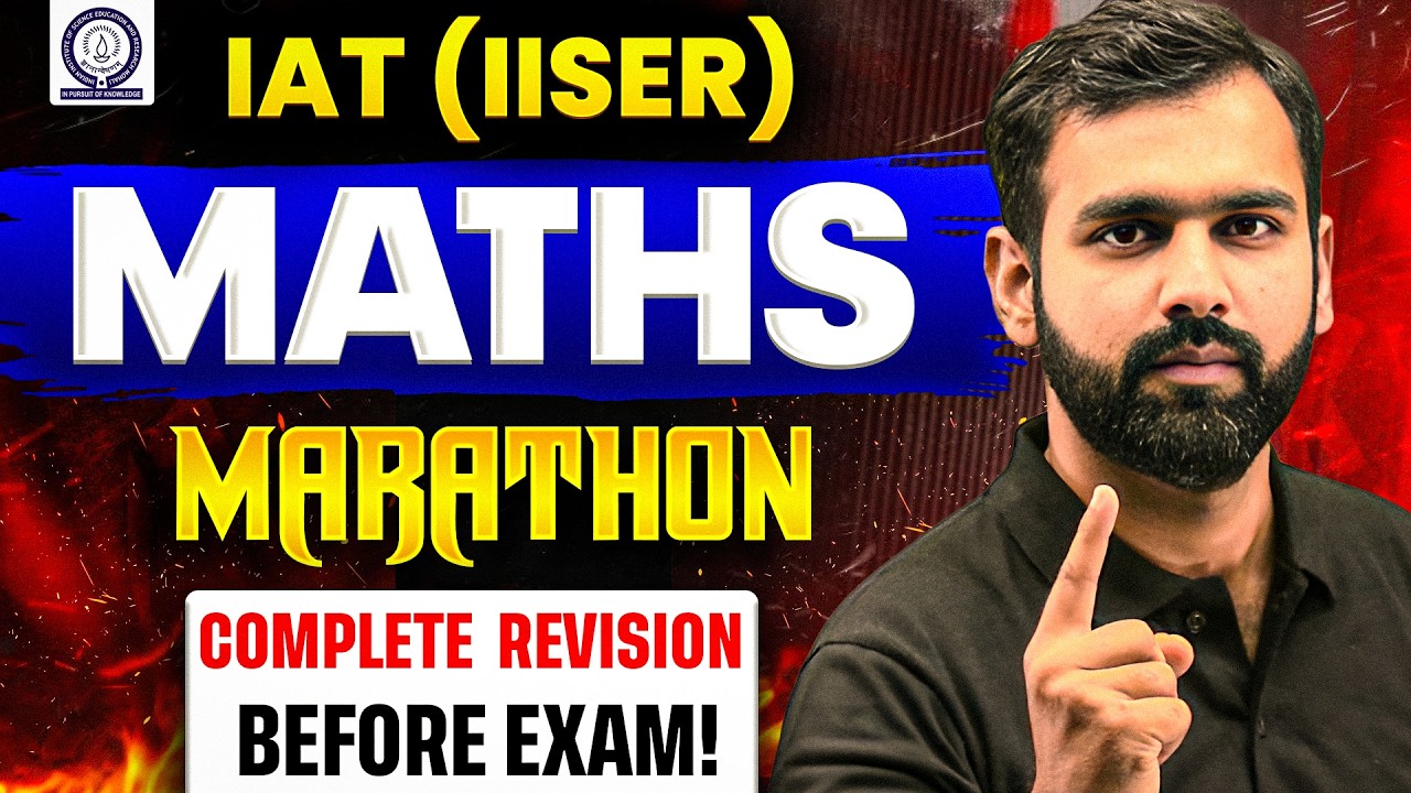 IAT (IISER) Maths Marathon 🚀 Complete Revision Before Exam
