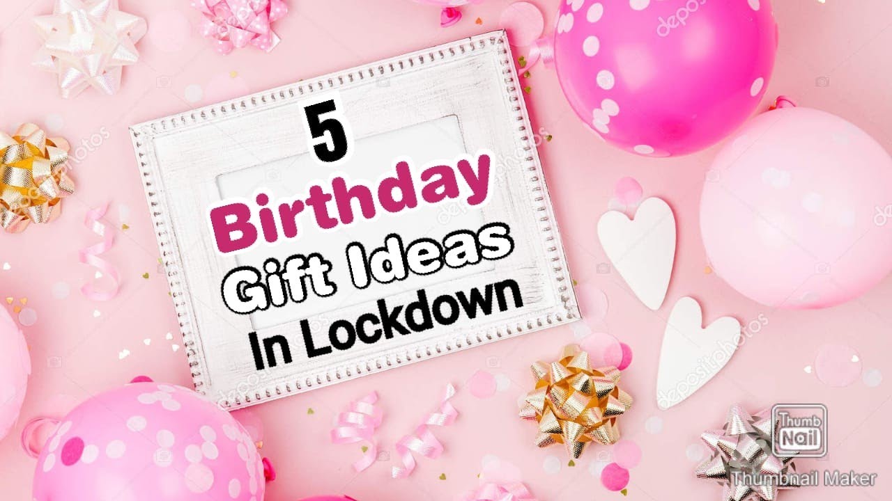 5 Amazing DIY Birthday Gift Ideas During Quarantine | Birthday Gifts | Birthday Gifts 2020