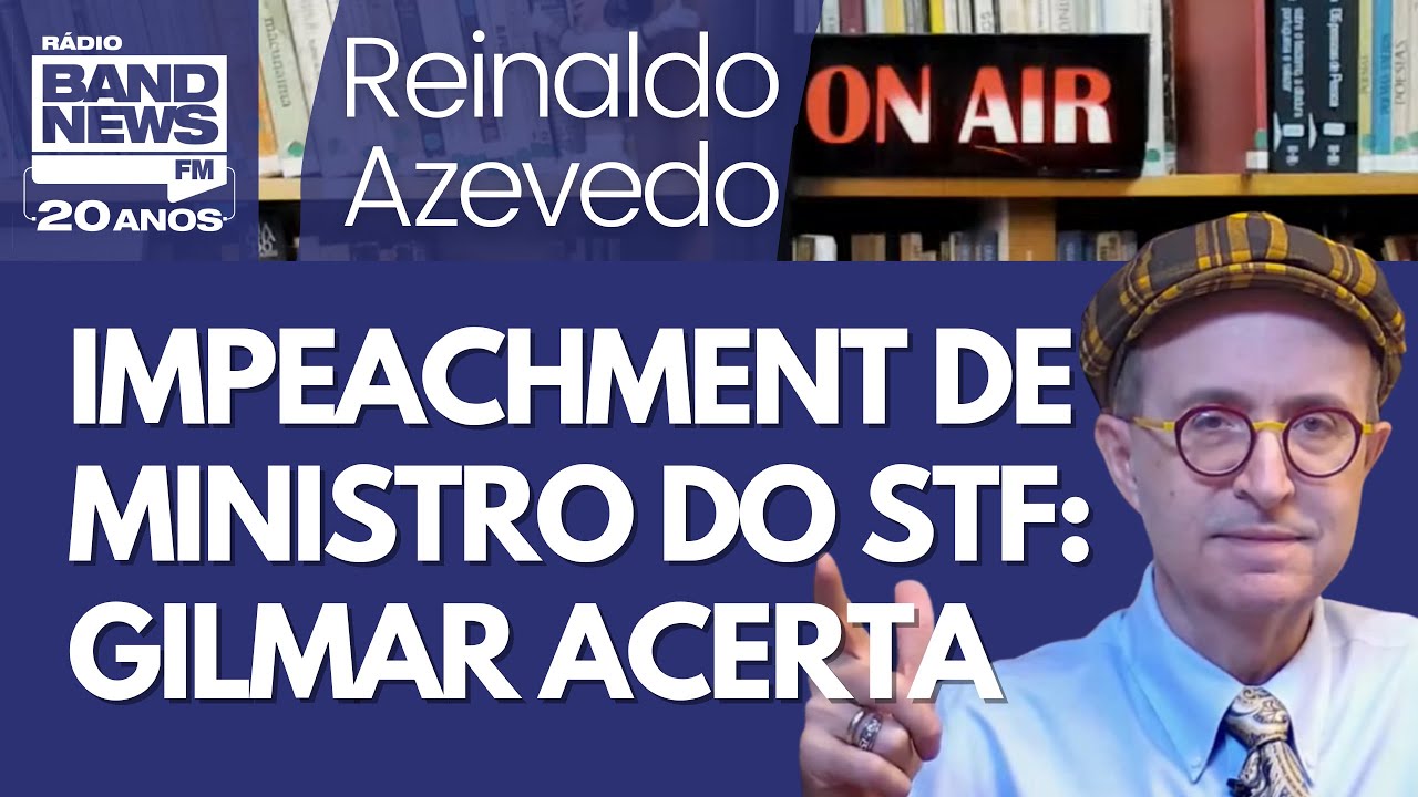 Reinaldo – Gilmar acerta sobre impeachment de ministros do STF; reações da burrice e da truculência
