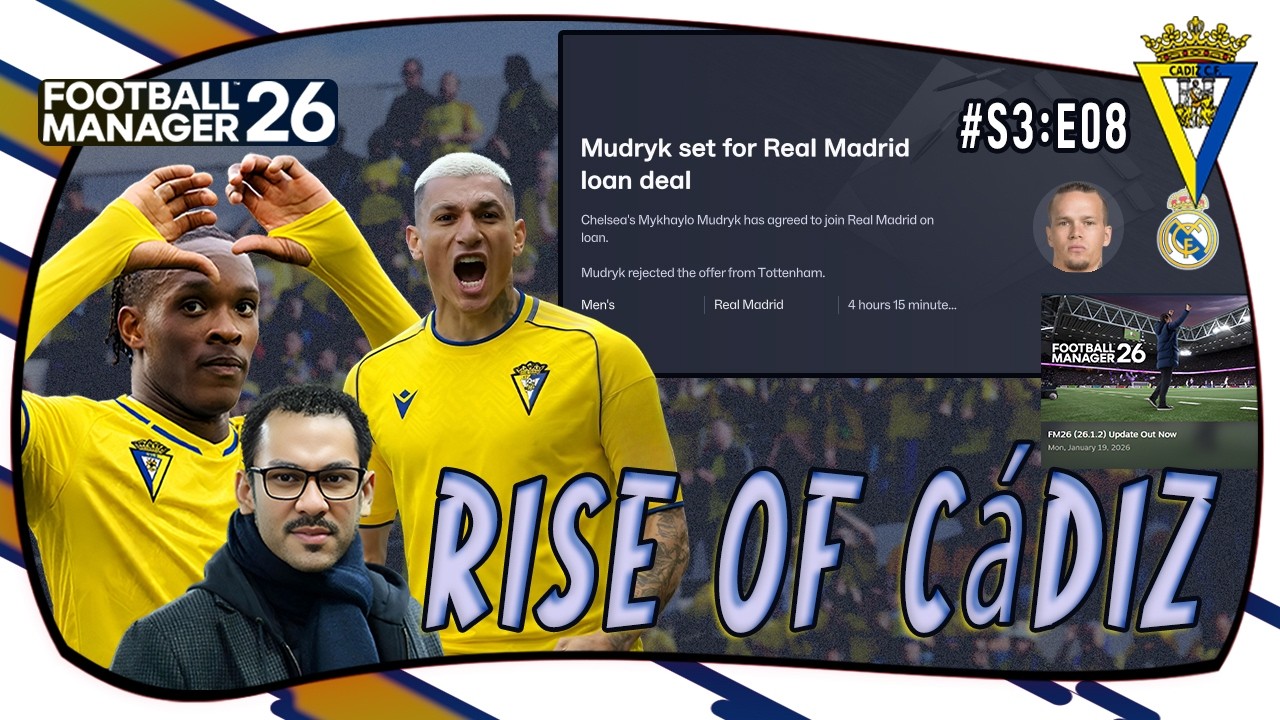 FM26 UPDATE 26.1.2 | Cádiz CF FM 26 (S3:E8)