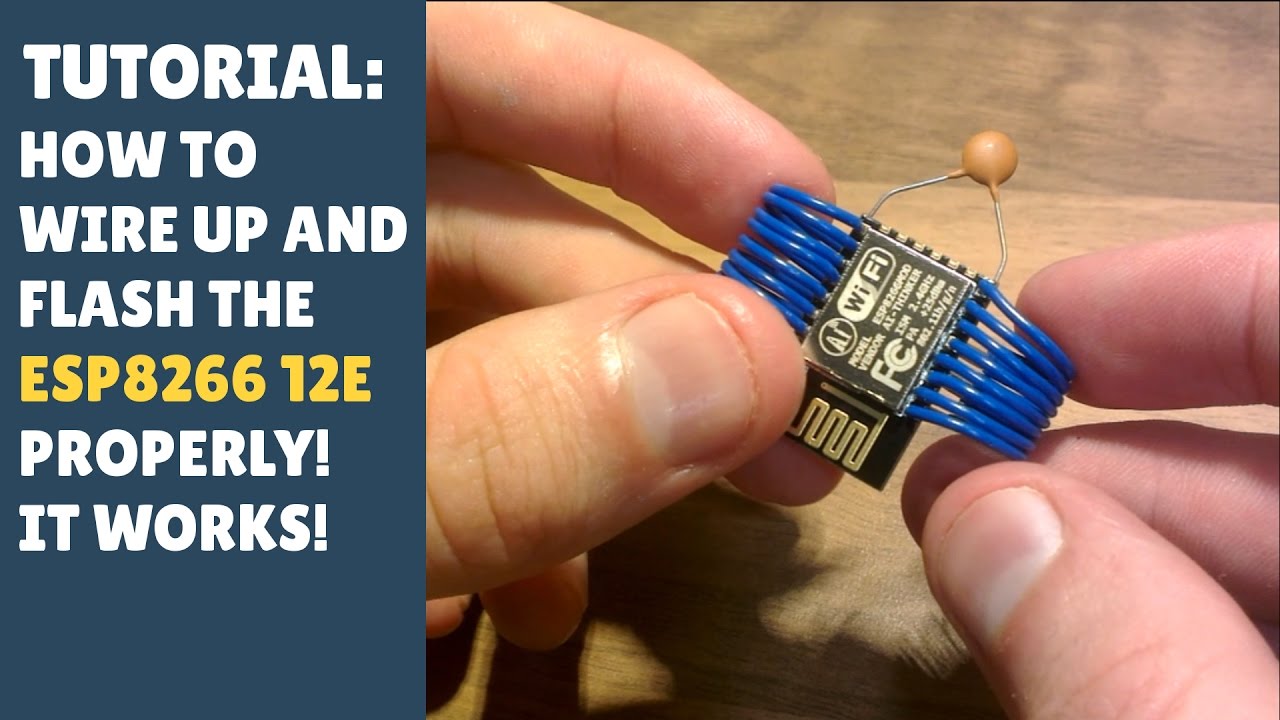 TUTORIAL: How to wire up and flash the ESP8266 12E properly! It works! (Arduino - Getting Started)