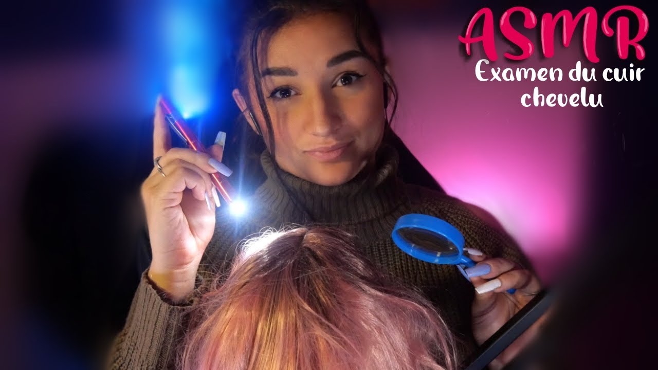 ASMR FRANÇAIS : ROLEPLAY EXAMEN DU CUIR CHEVELU 💆🏻