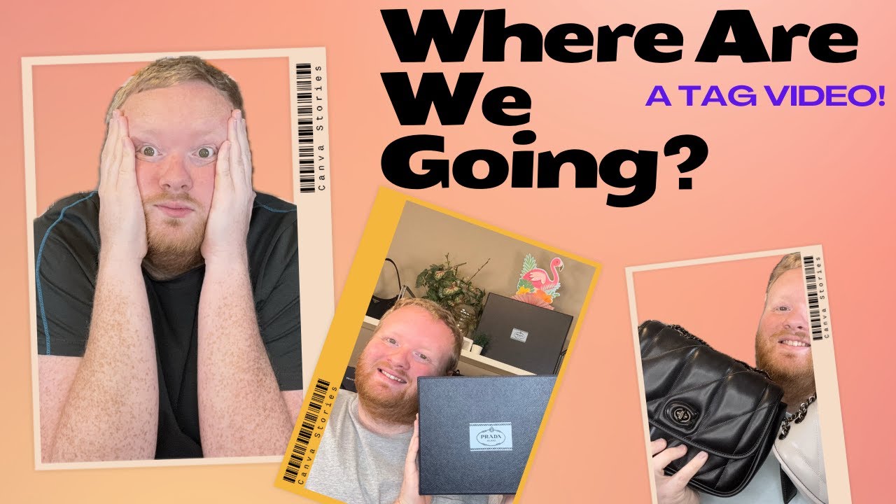 Where Are We Going? TAG!
