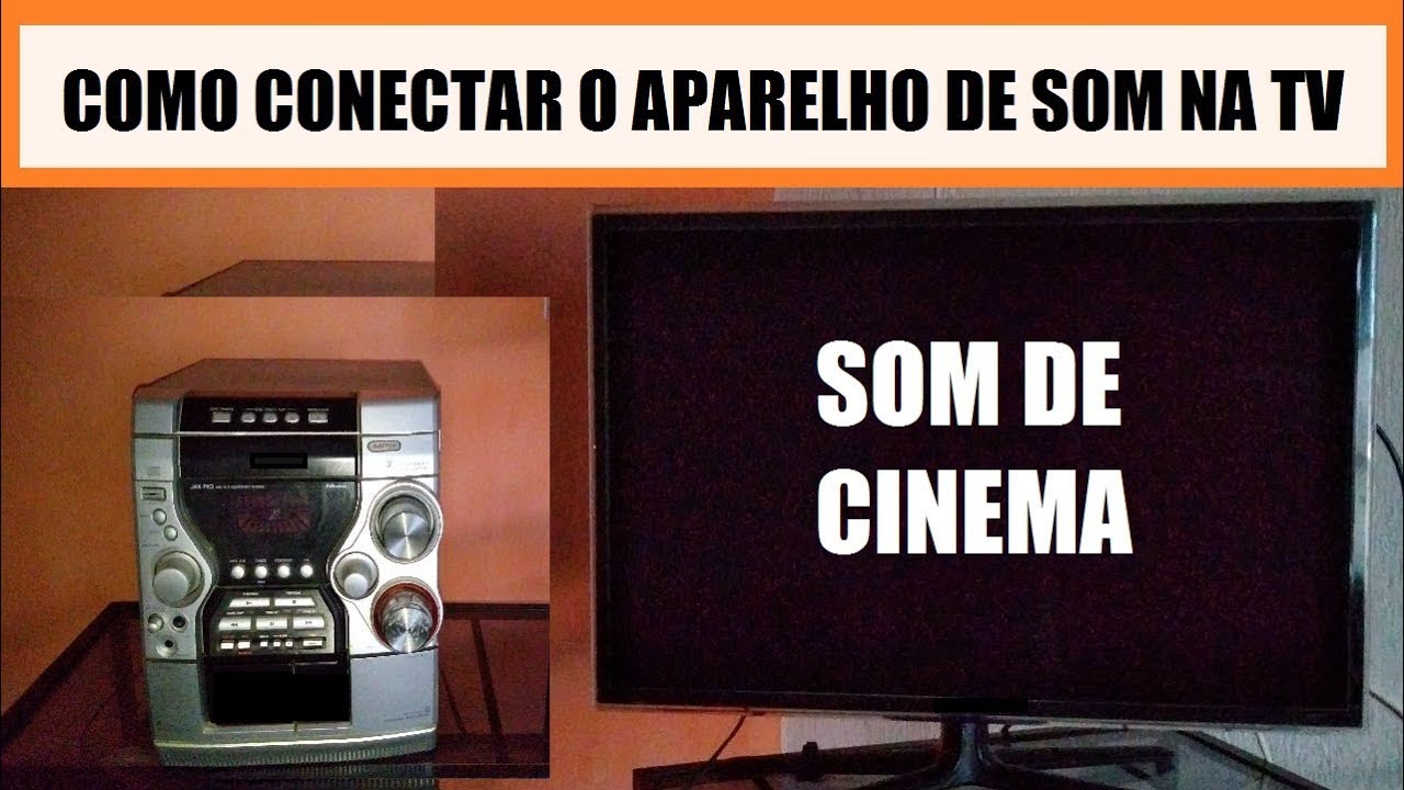 COMO CONECTAR  SEU APARELHO DE SOM NA TV