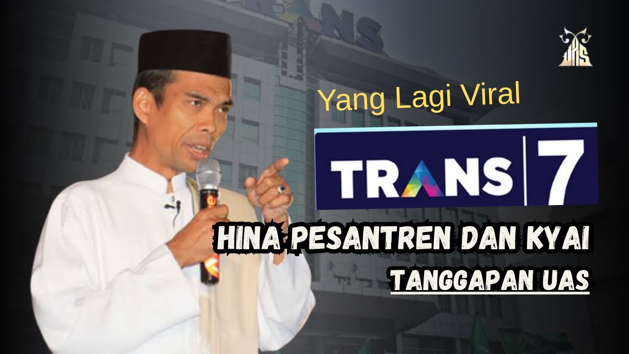 TRANS 7 HINA PESANTREN DAN KIYAI | TANGGAPAN UAS 
