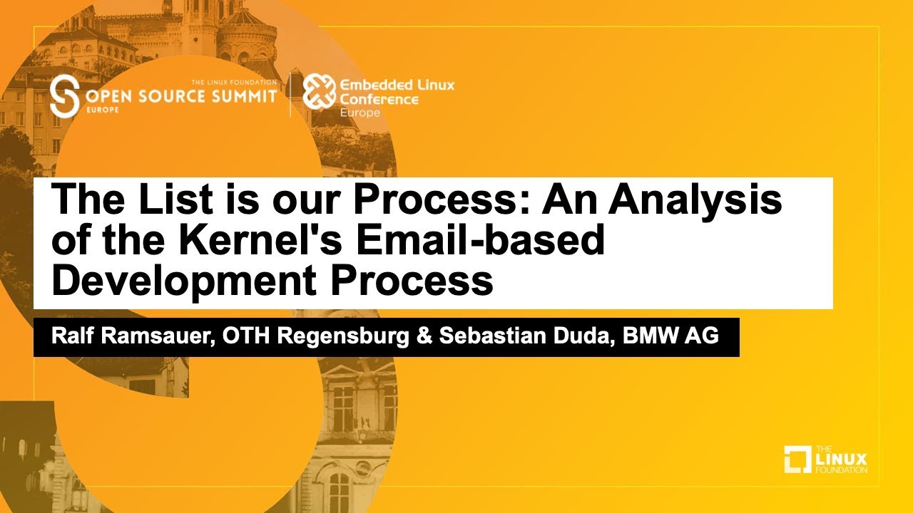 The List is our Process: An Analysis of the Kernel's Email-based... Ralf Ramsauer & Sebastian Duda