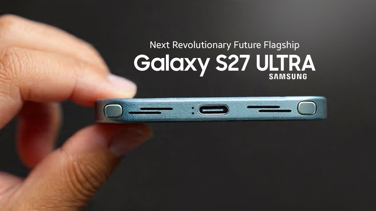 ZAPOMNIJ O S26: Galaxy S27 Ultra 5G: Najnowsze przecieki | Samsung potwierdza ogromne ulepszenia ...