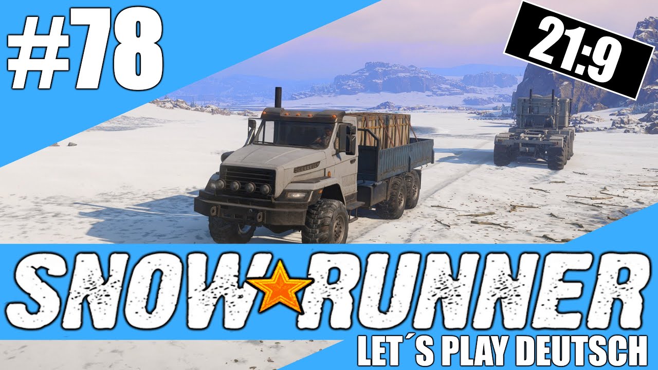 #78 Versorgungsfahrt & Lagerkoller - Kovd-See ★ SNOWRUNNER Let´s Play Deutsch ★ 21:9