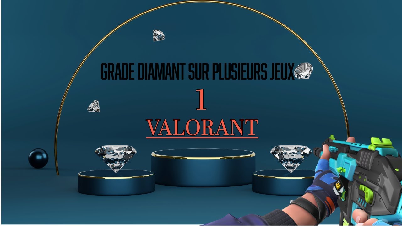 Grade diamant sur plusieurs jeux vidéo!!! (Valorant)