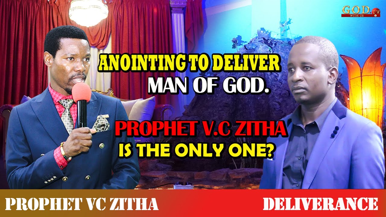 ANOINTING TO DELIVER MAN OF GOD. PROPHET V.C ZITHA IS THE ONLY ONE?