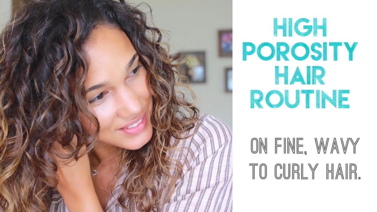 MY Curly Hair Routine for High Porosity - Fine, Wavy to Curly Hair -