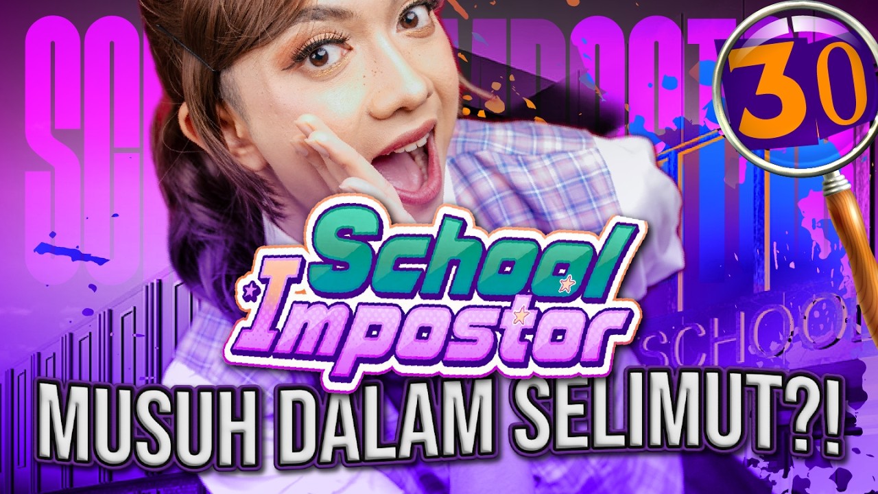 SCHOOL IMPOSTOR | DAY 30 