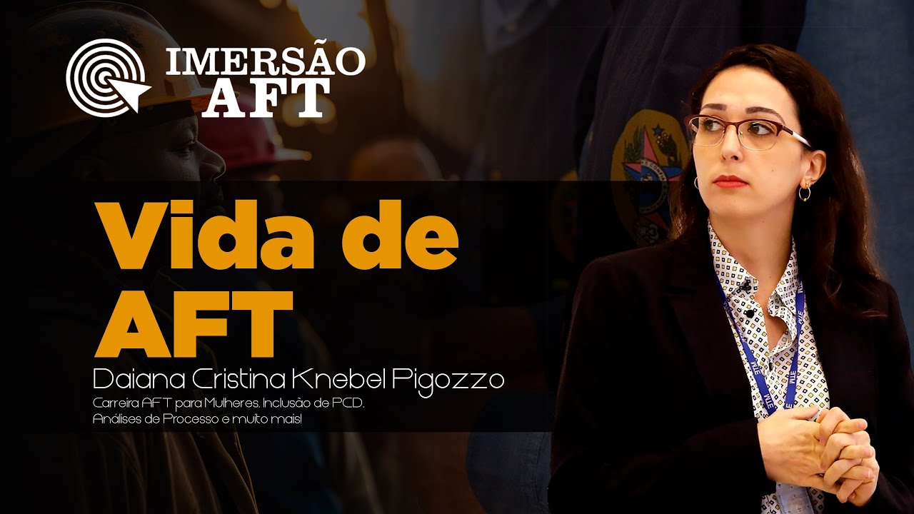 Vida de AFT com Daiana Cristina Knebel Pigozzo