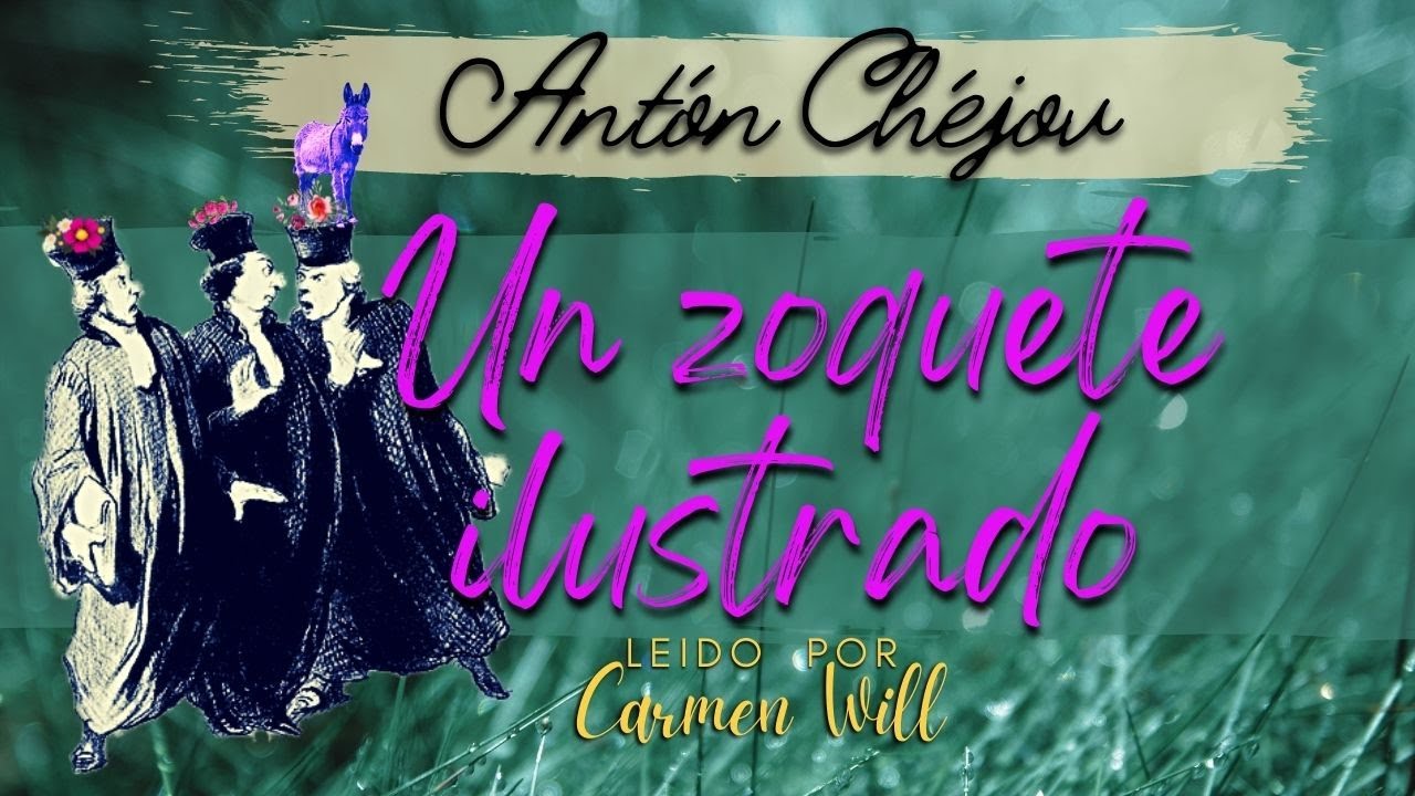 | Un zoquete ilustrado | Antón Chéjov | Relato genial Cuento Audiolibro