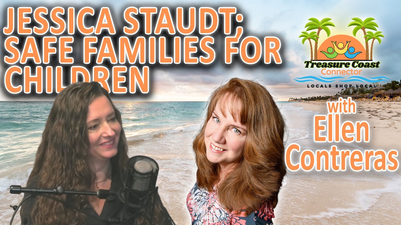 Treasure Coast Connector - 2/17/2026 - Jessica Staudt - Safe Families for Children