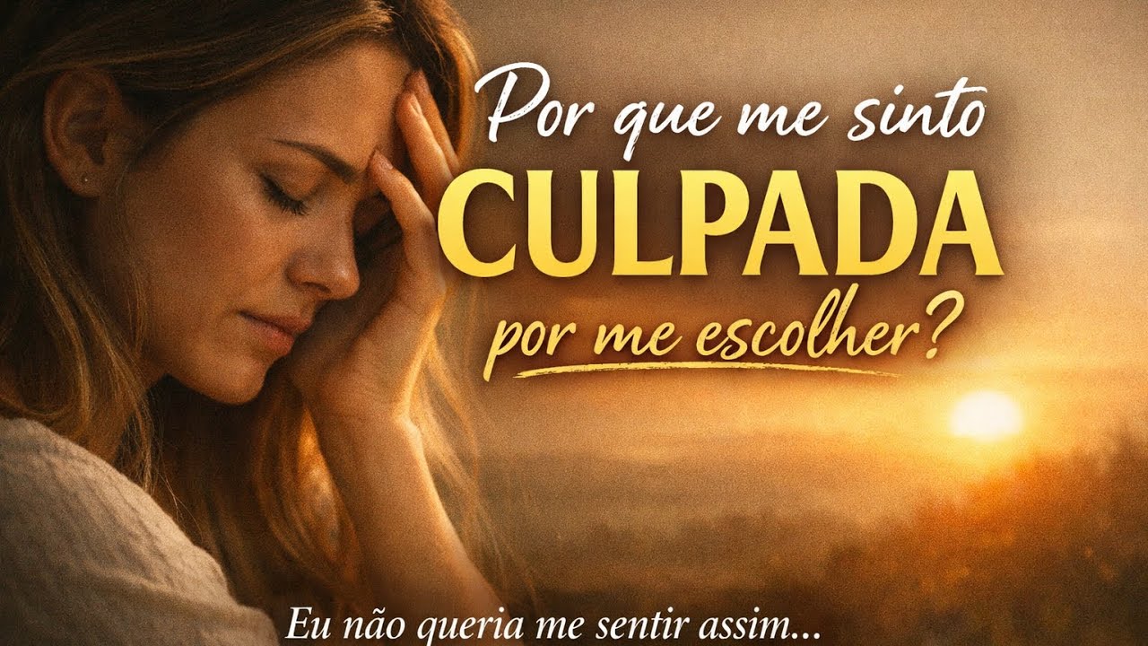 Por que você se sente CULPADA por se escolher? (isso não é egoísmo)
