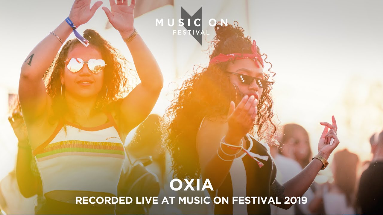 OXIA at Music On Festival 2019