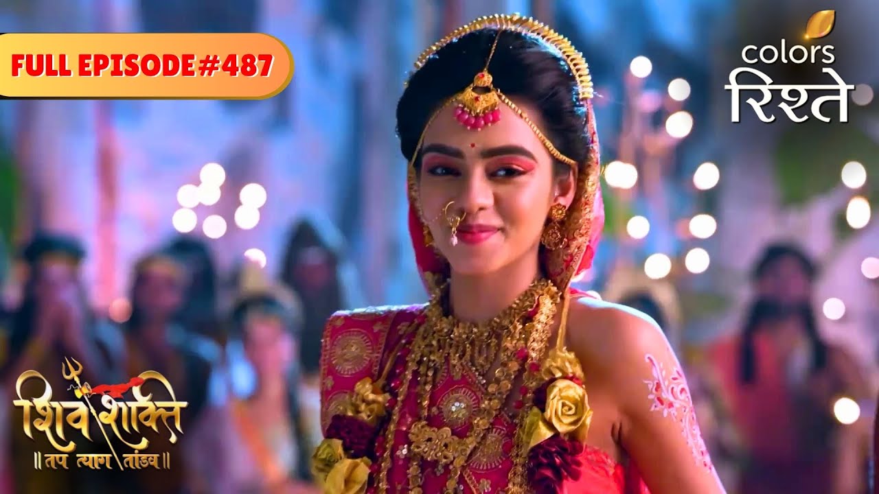 Ashokasundari grows suspicious | shiv Shakti | Full Episode 487 | Colors Rishtey